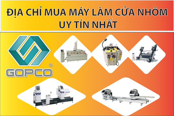Vì sao nên chọn Gopco là địa chỉ mua máy làm cửa nhôm tại Nam Định?