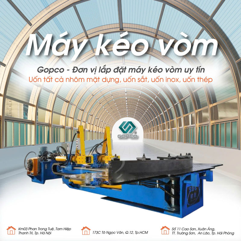 Gopco - Đơn vị cấp máy kéo vòm uy tín, chất lượng nhất